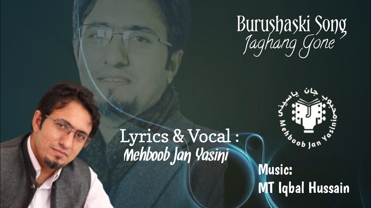 Burushaski Song 2023 I Jaghang Gone I Full Song l Mehboob Jan Yasini