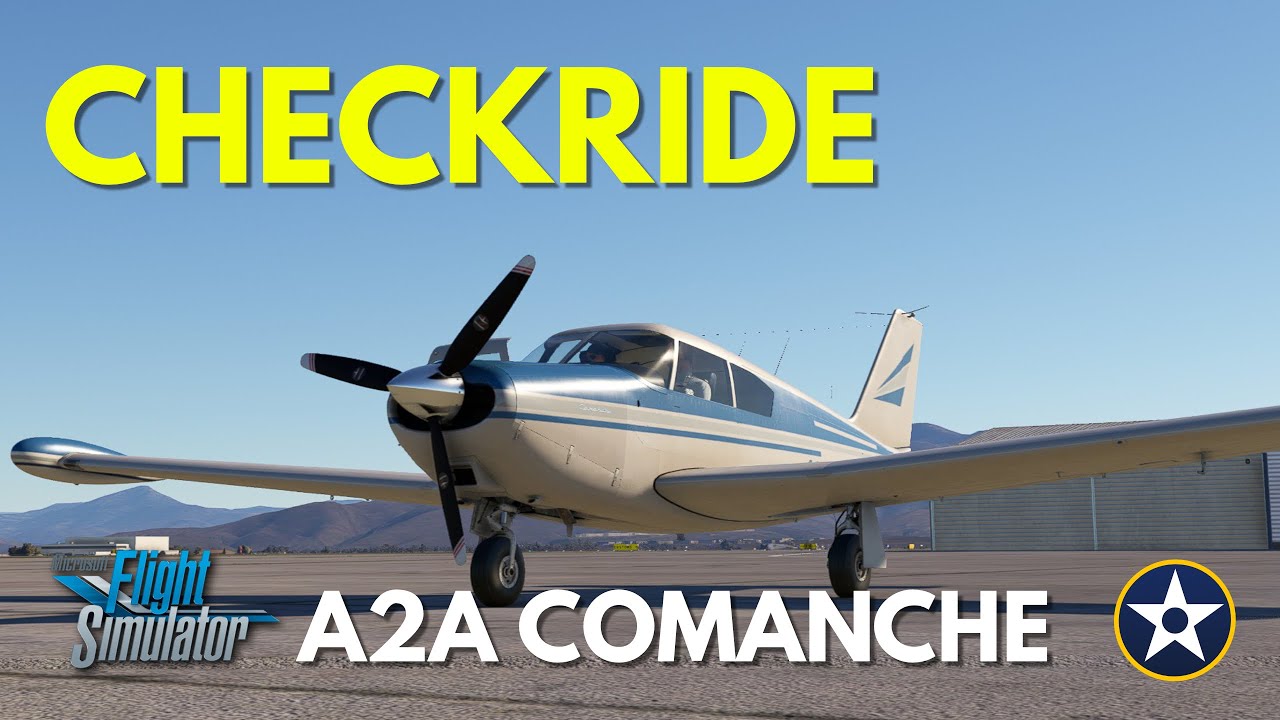 Полное руководство по полёту A2A Comanche — Checkride — Microsoft Flight Simulator