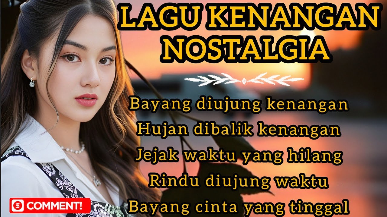 Bayang Diujung Kenangan 💔 LAGU KENANGAN NOSTALGIA TERBAIK SEPANJANG MASA 🎶