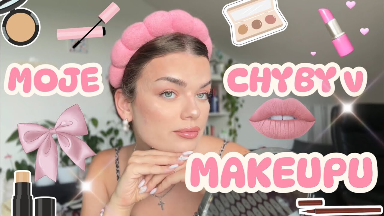 JAK JSEM SE NAUČILA DĚLAT MAKE-UP?💗 - moje tipy, chyby co jsem dělala 