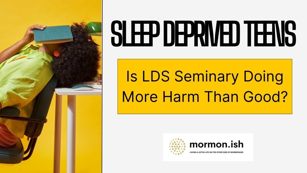 Sleep Deprived Teens: Is LDS Seminary Doing More Harm Than Good?