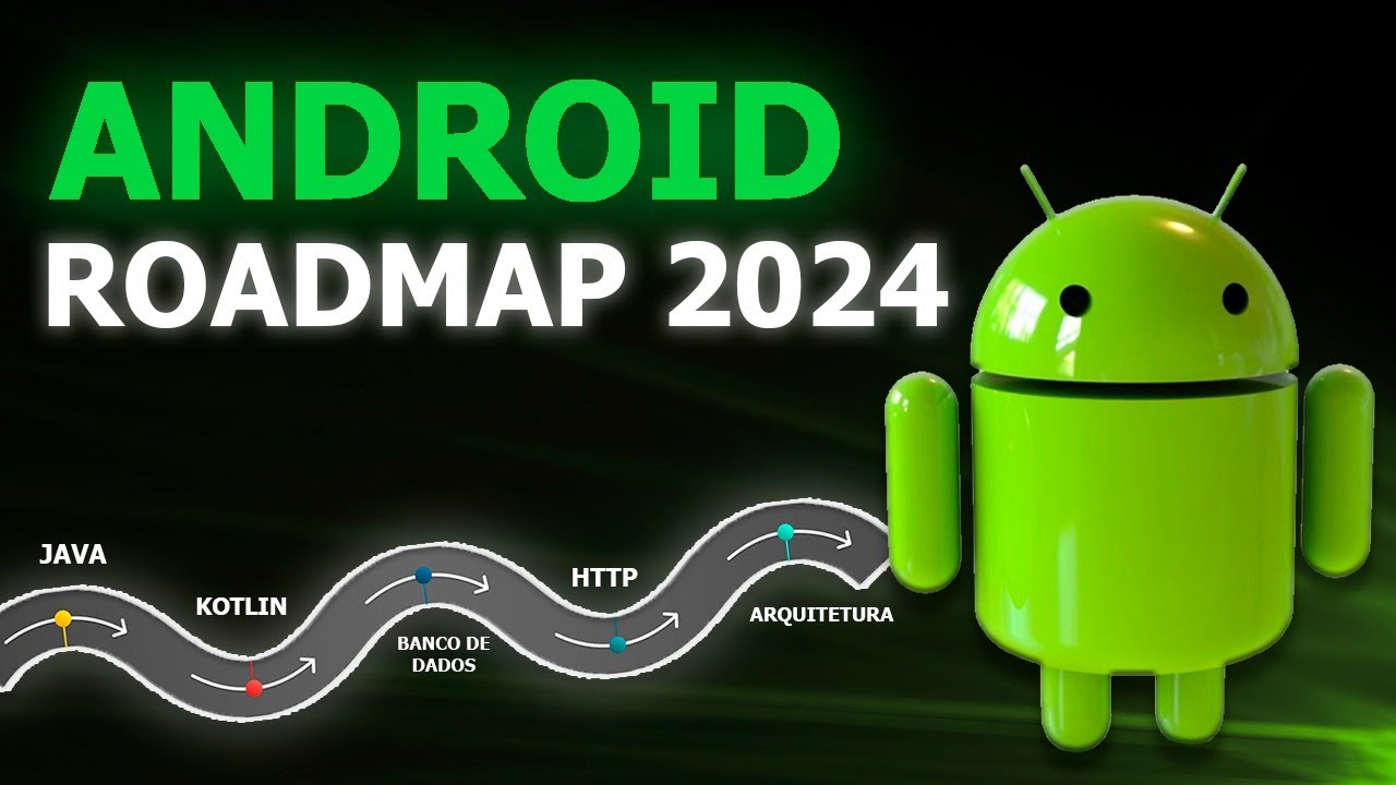 🔴Roadmap Android do INICIANTE ao PRO - ATUALIZADO 2024