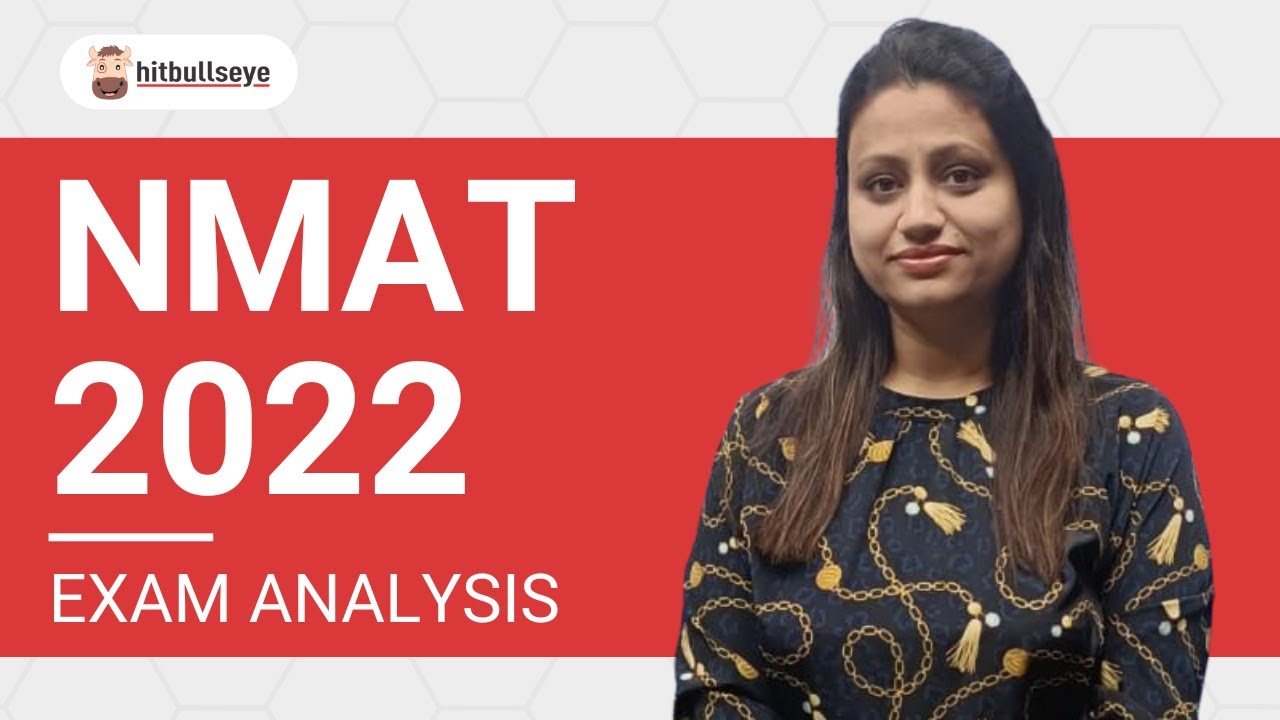 NMAT Exam Analysis | All you need to know about NMAT 2022 | Hitbullseye