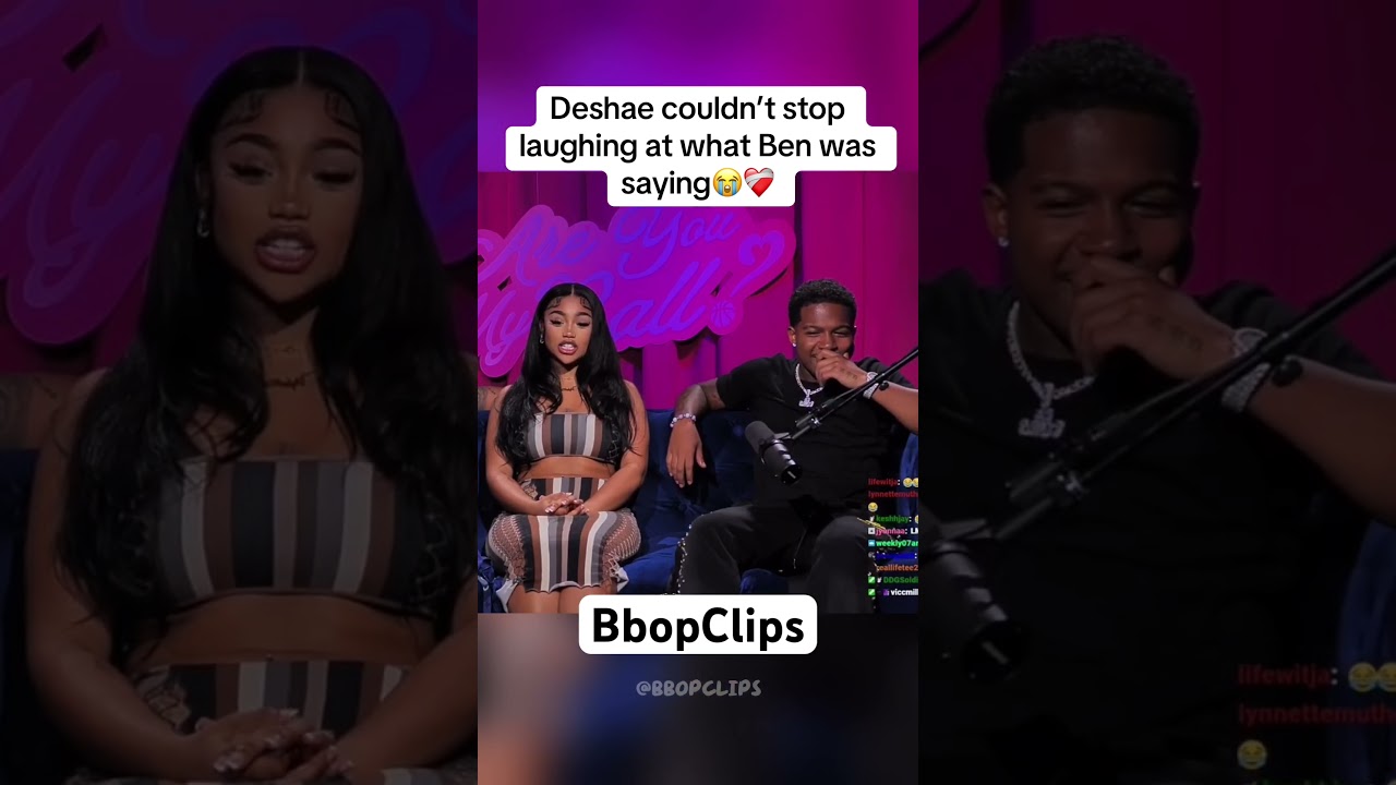 Deshae couldn’t stop laughing at what Ben was saying😭 