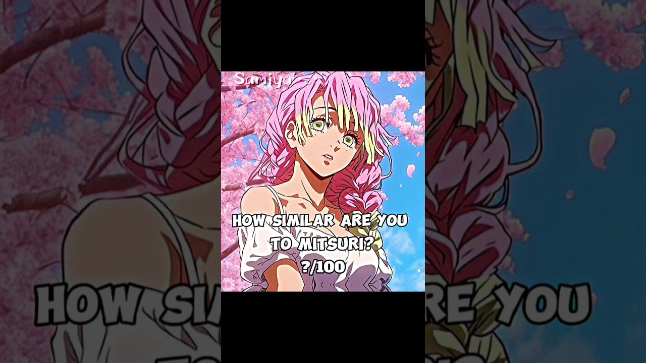 How similar are you to Mitsuri?🌷🫧#demonslayer #edit #demonslayer #kimetsunoyaiba #fyp #shorts
