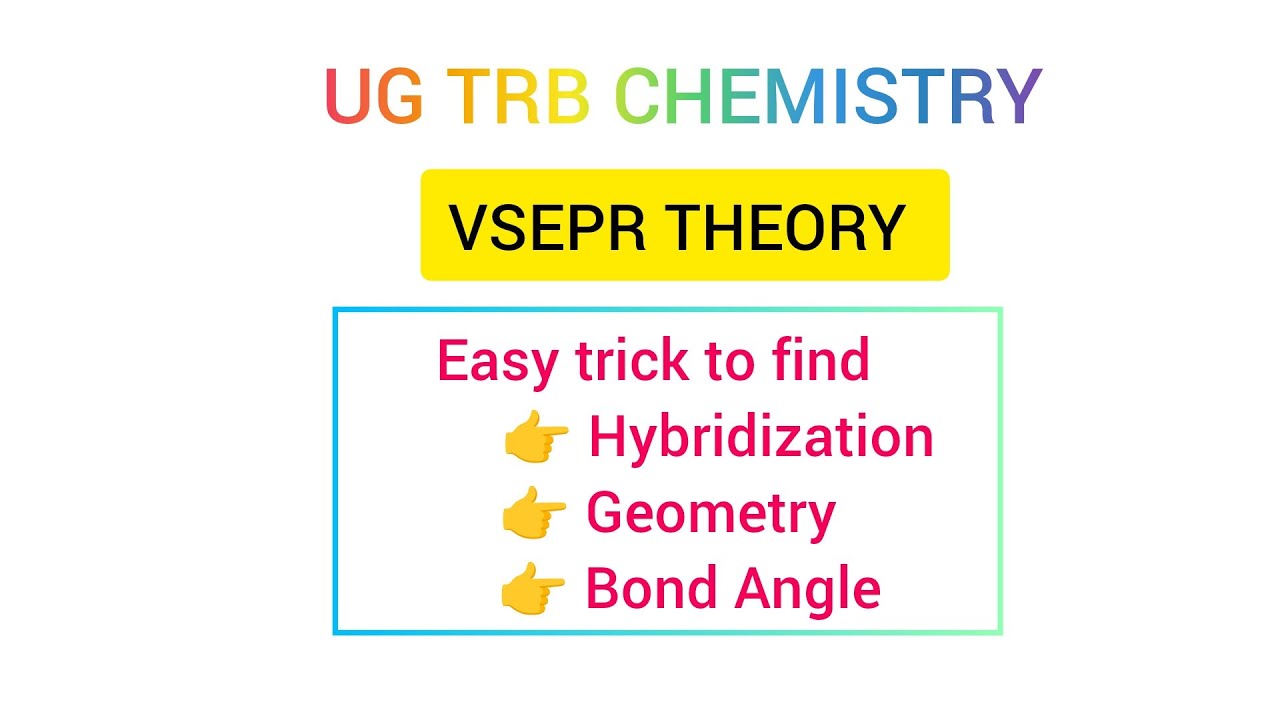 VSEPR THEORY | Easy Trick to find Hybridization, Geometry, Bond Angle | UG TRB CHEMISTRY