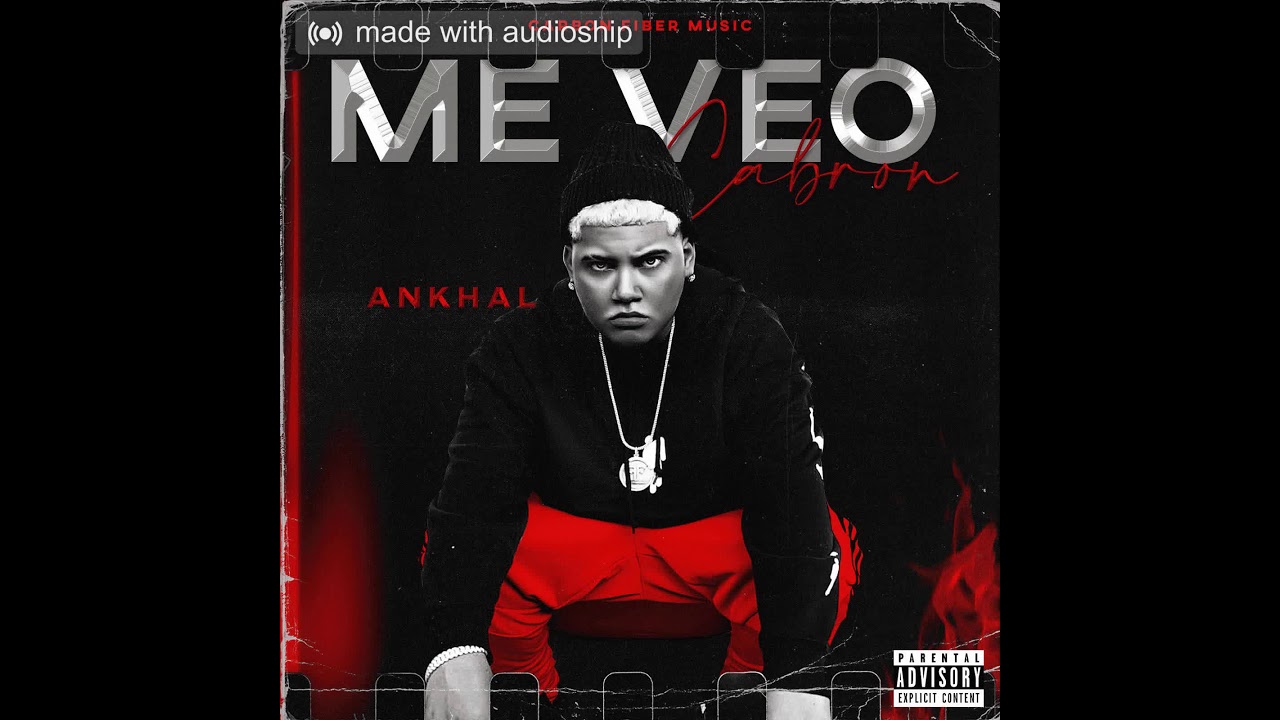 ANKHAL - ME VEO CABRON