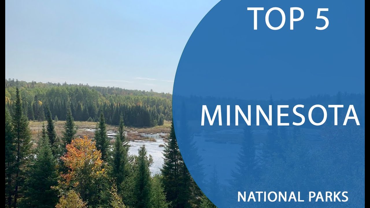 Top 5 Best National Parks to Visit in Minnesota | USA - English