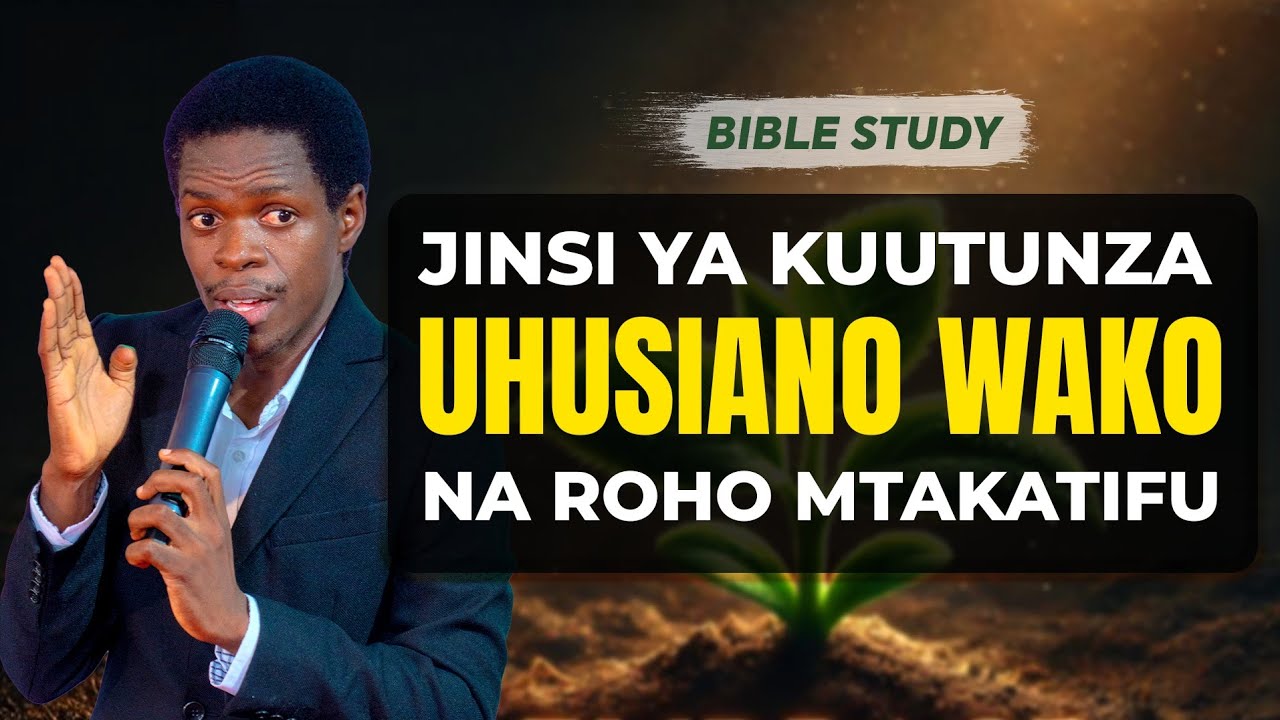 JINSI YA KUUTUNZA UHUSIANO WAKO NA ROHO MTAKATIFU - Innocent Morris