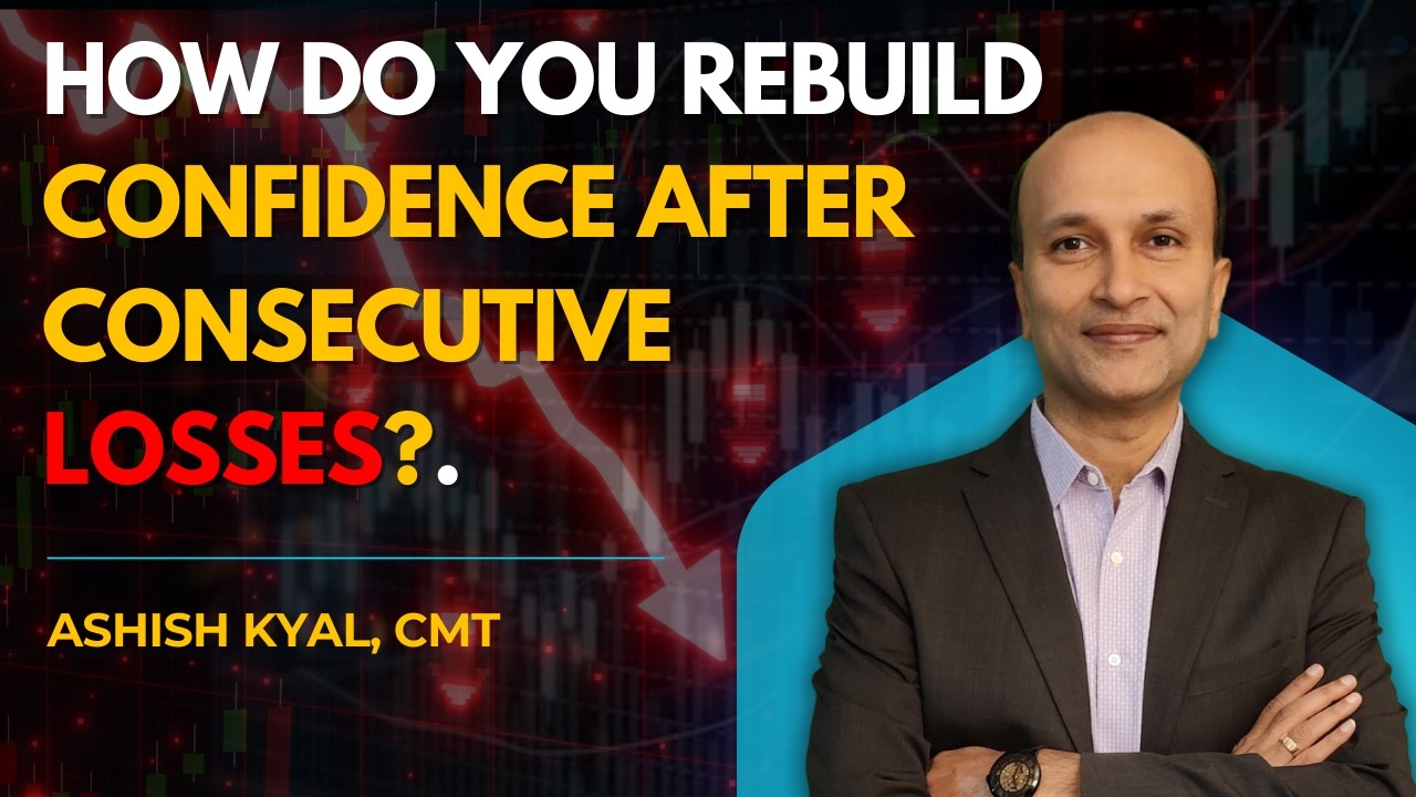 How do you Rebuilt Confidence after Consecutive Losses??