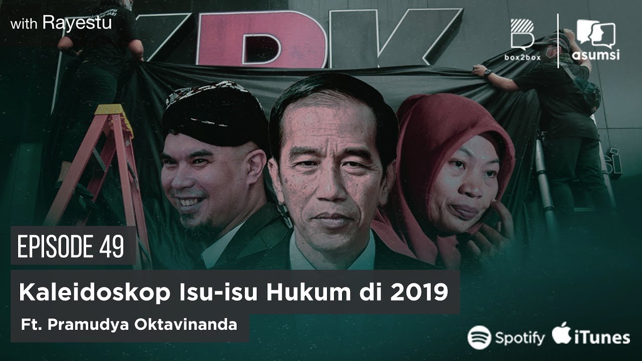 Kaleidoskop Isu-isu Hukum di 2019 Ft. Pramudya Oktavinanda