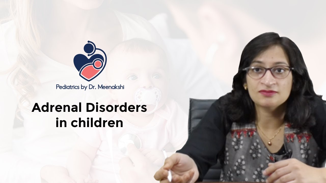 Dr. Meenakshi Bothra Discusses the Topic - Adrenal disorders in children