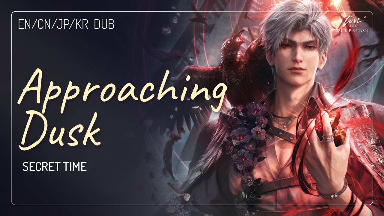 [🎧 Secret Time] Approaching Dusk (EN/CN/JP/KR DUB) | Sylus | Love and Deepspace