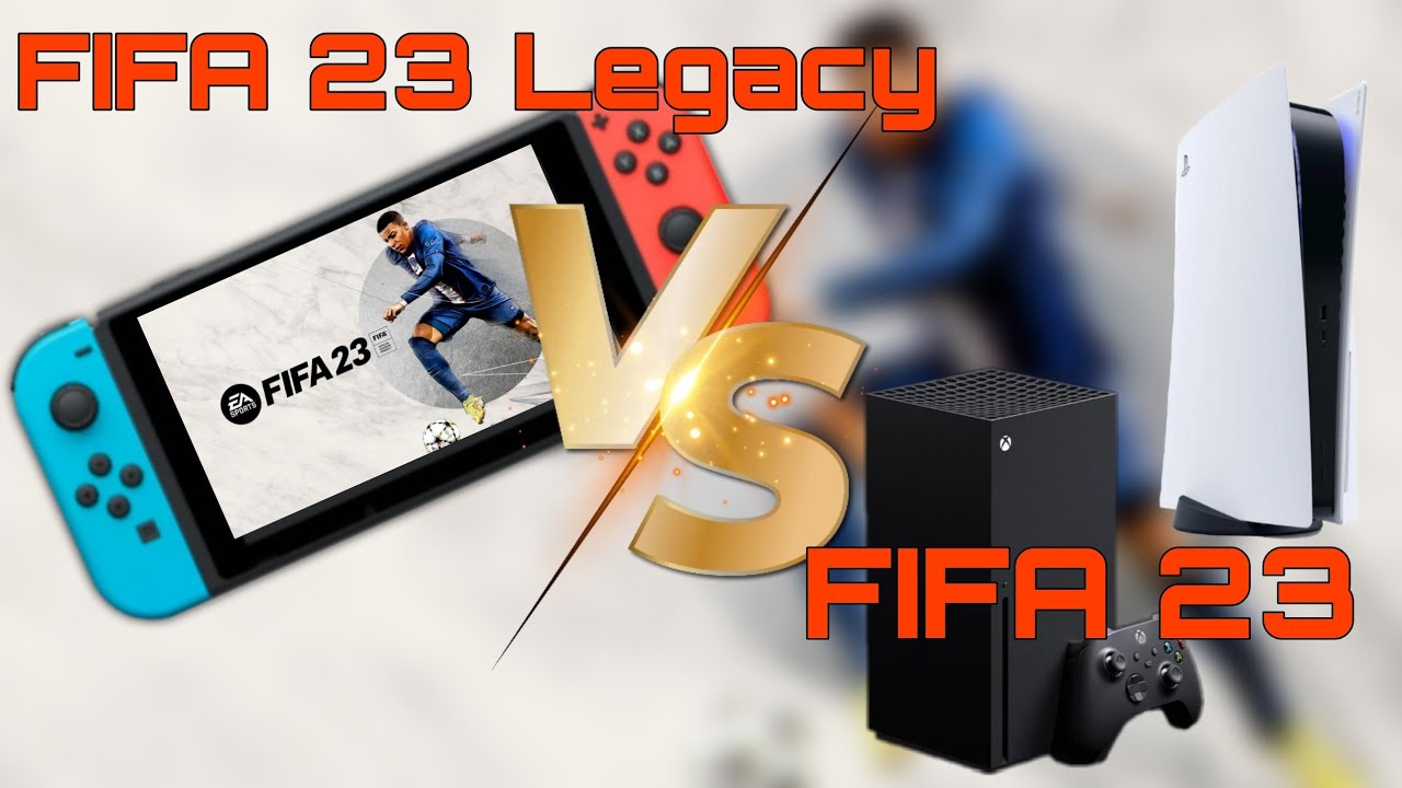 FIFA 23 Legacy NINTENDO SWITCH VS FIFA 23 XBOX SERIES S/X PS5 | COMPARATIVA