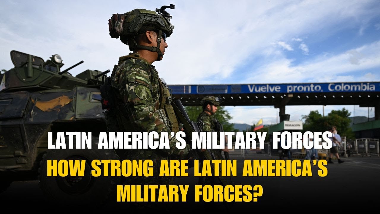 How strong are Latin America’s military forces, as they face US threats?