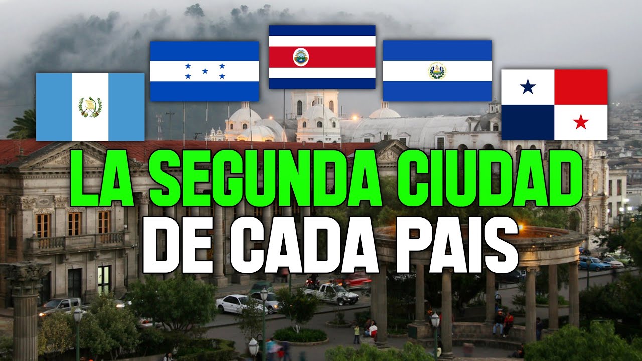 LA SEGUNDA CIUDAD más grande DE CADA PAIS CENTROAMERICANO!