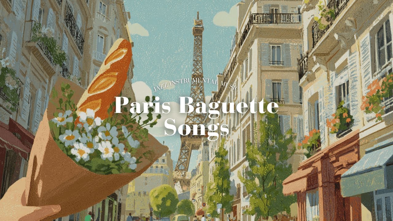 𝐏𝐚𝐫𝐢𝐬 𝐁𝐚𝐠𝐮𝐞𝐭𝐭𝐞 𝐒𝐨𝐧𝐠𝐬 🥖 French Instrumental Music Playlist | Upbeat Background Music
