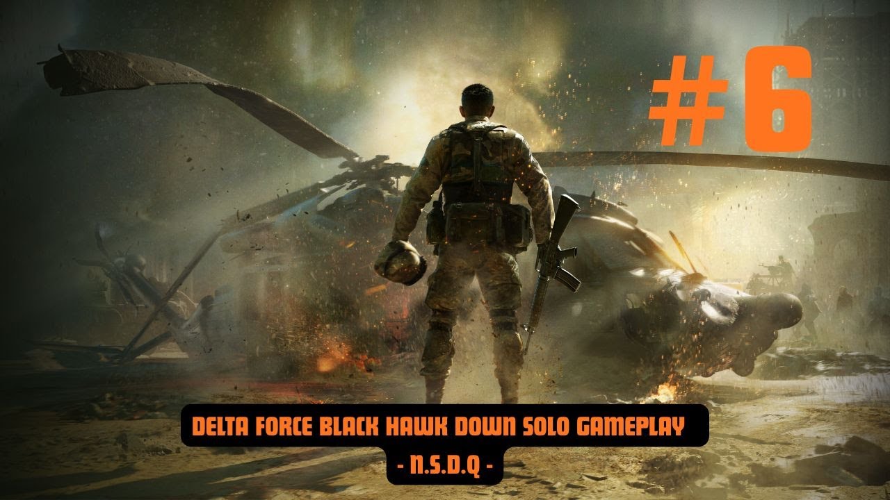 Delta Force   Black Hawk Down Solo Gameplay (N.S.D.Q)