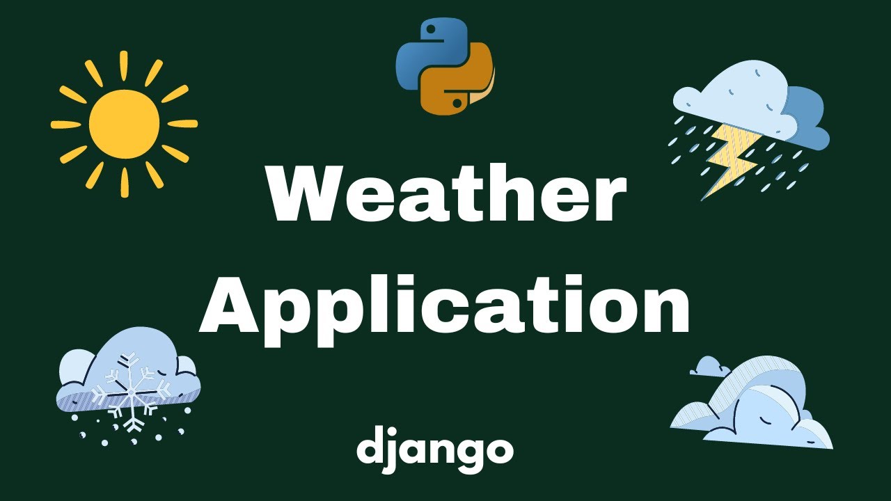 Django Weather App Tutorial Integrate OpenWeather API for Real-Time Data