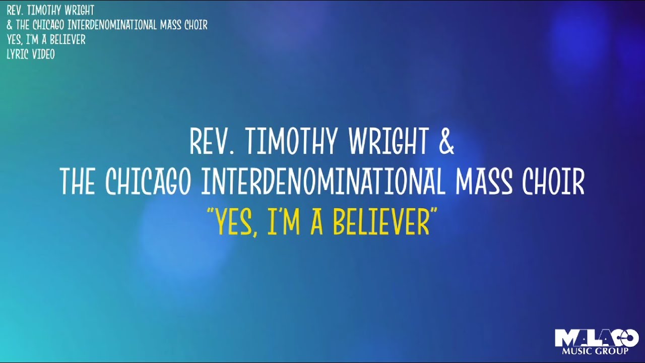 Rev. Timothy Wright - Yes, I'm a Believer (Lyric Video)