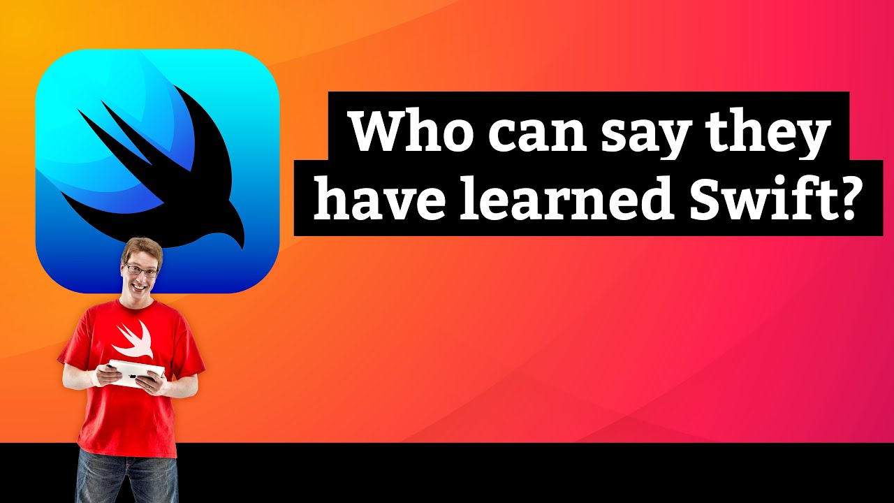 Who can say they have learned Swift?