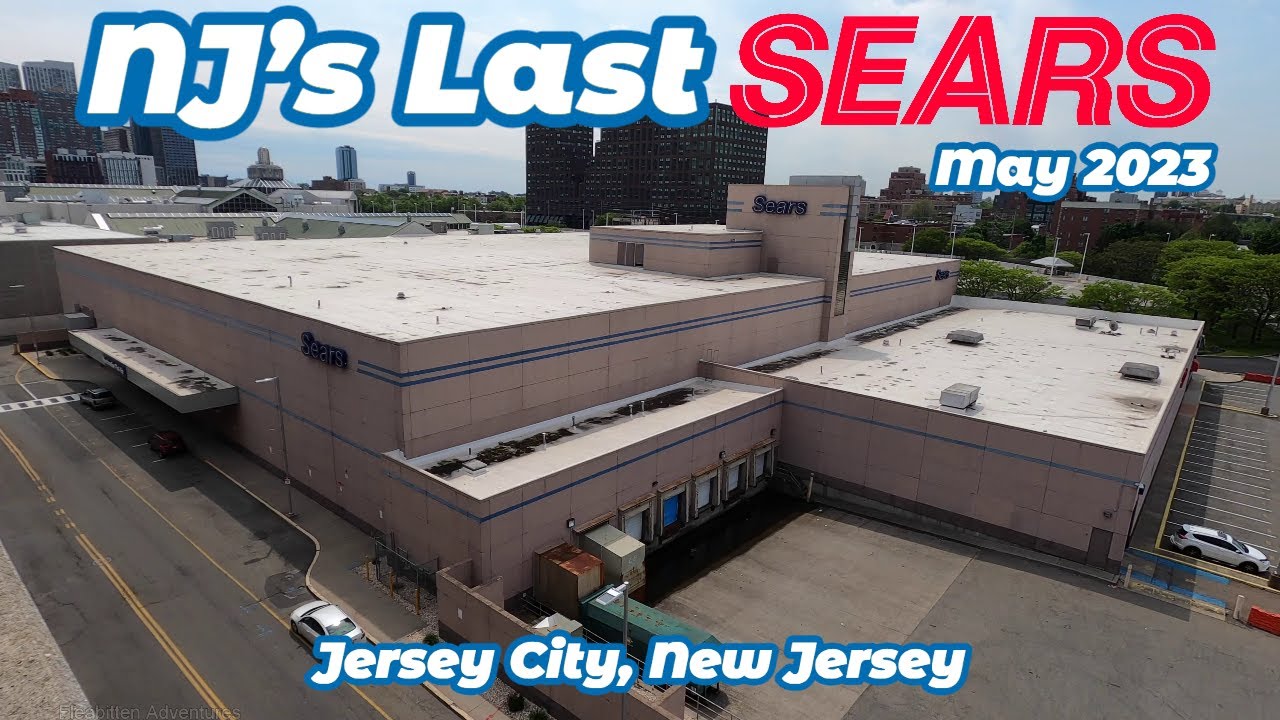 Inside the Last Sears in New Jersey! My Final Sears Adventure... Jersey City, New Jersey. May 2023.
