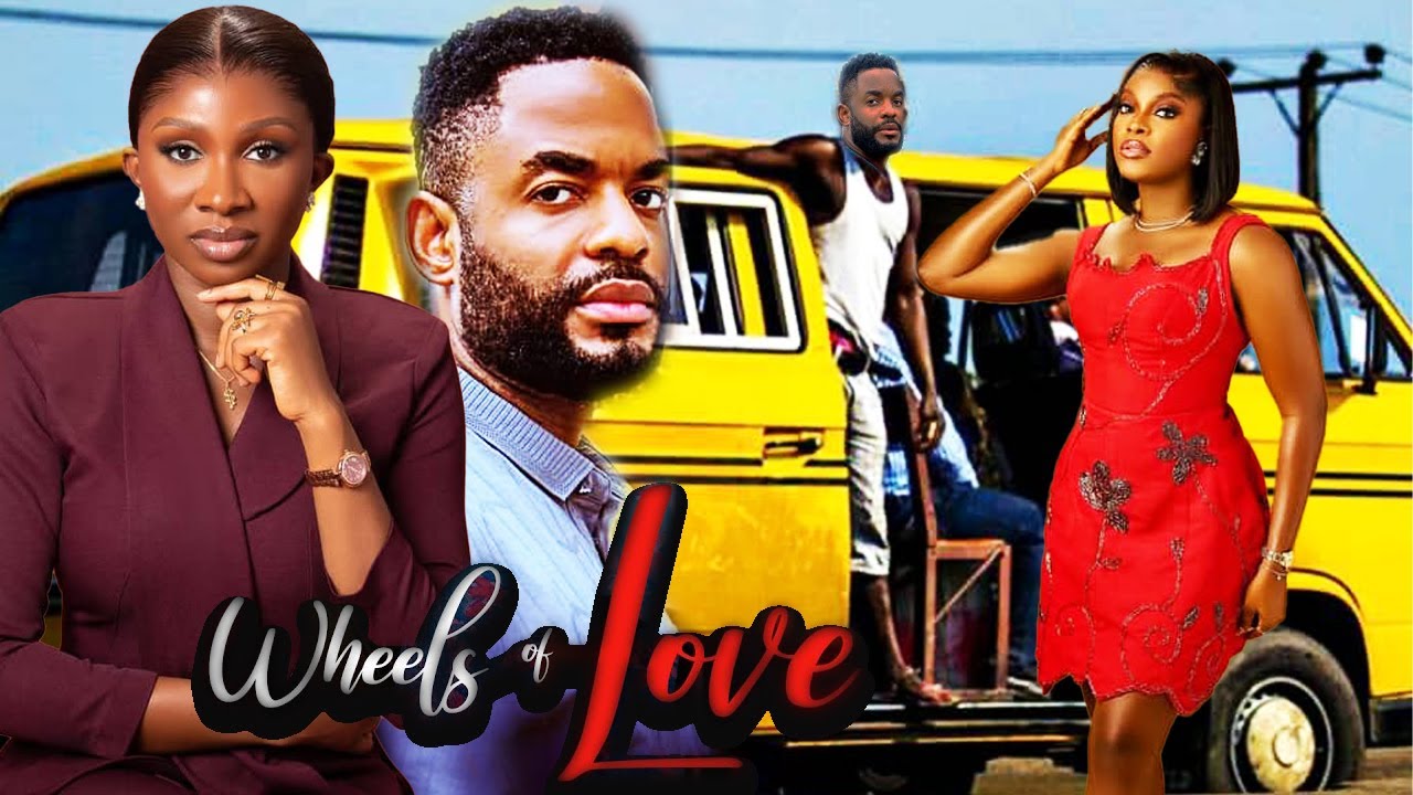 WHEEL OF LOVE  _(2025 COMPLETE FULL NOLLYWOOD LATEST RELEASED MOVIE OF SONIA UCHE AND CHIKE DANIELS)