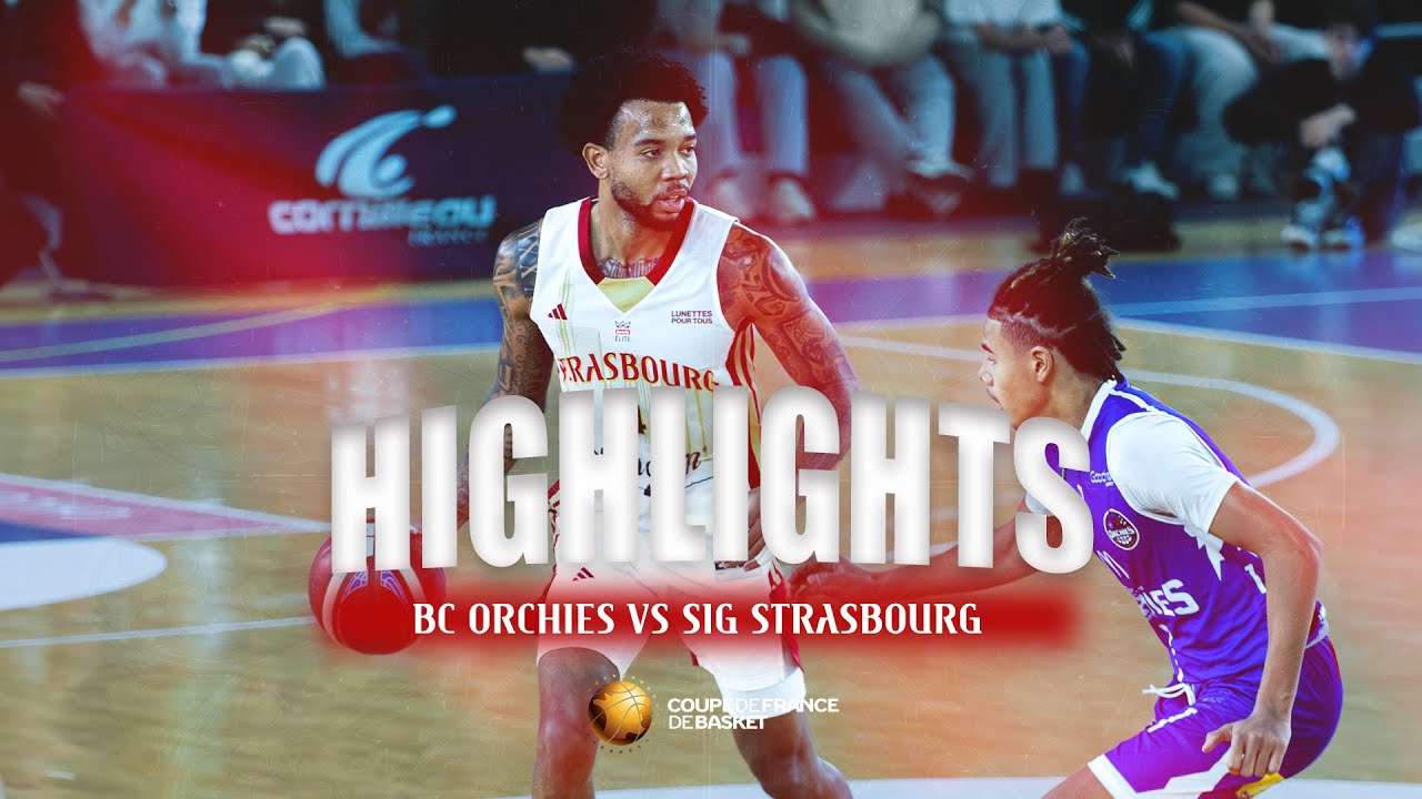 [Highlights 16&egrave;me de Finale] BC Orchies vs SIG Strasbourg