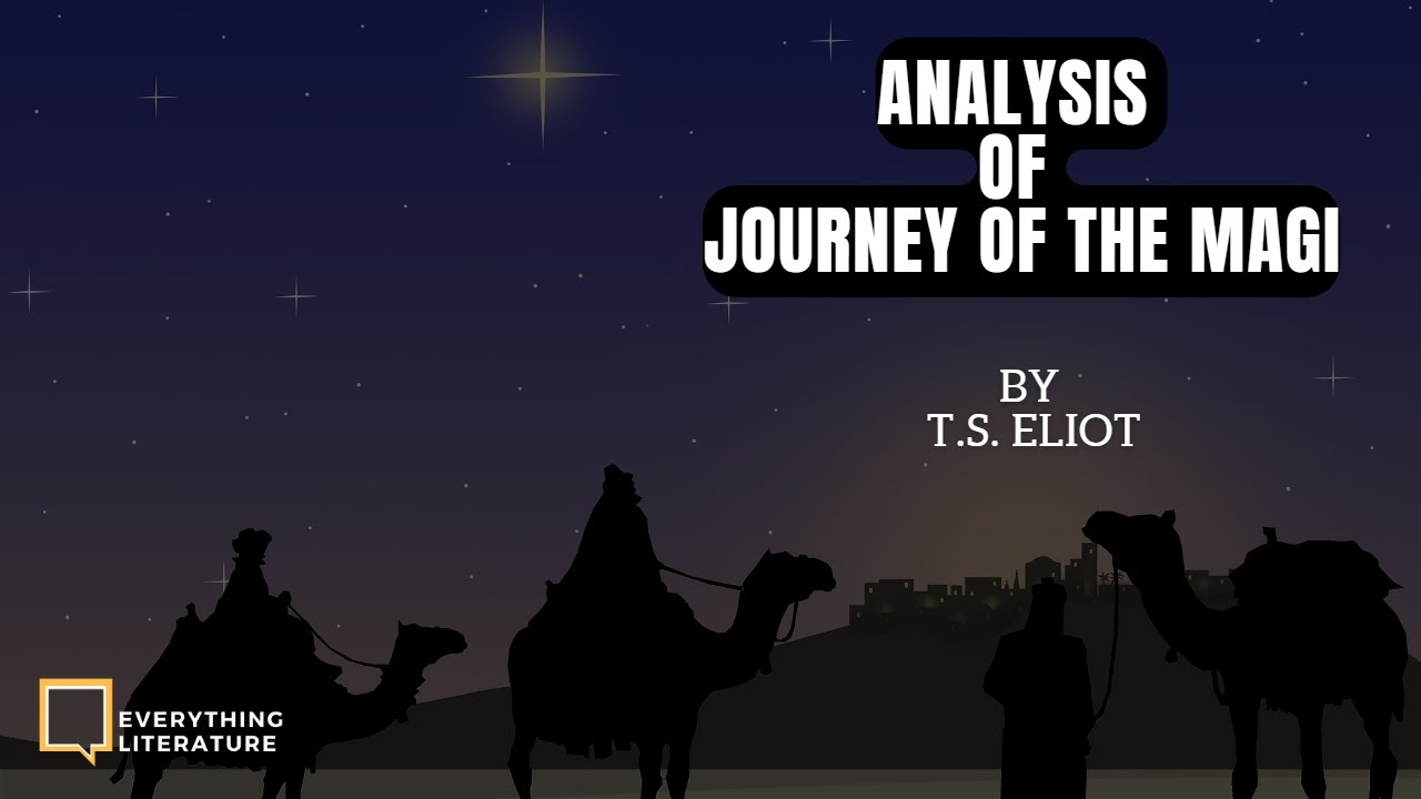 Poetry: Analysis of Journey of the Magi by T.S. Eliot