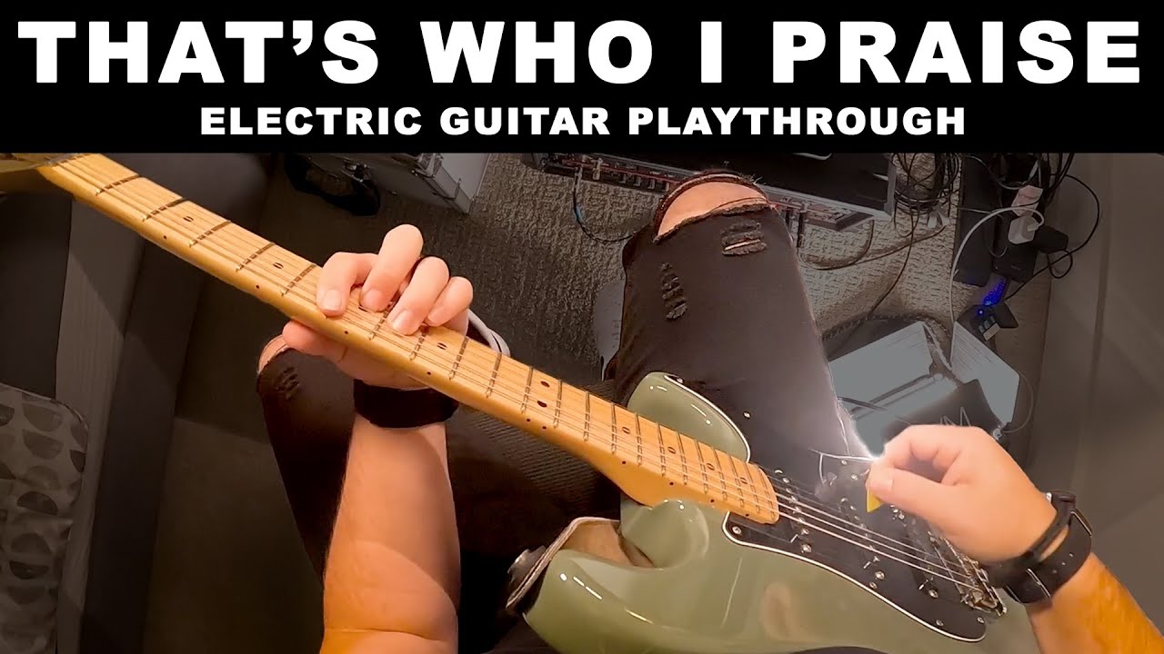 Brandon Lake - That's Who I Praise (Lead Guitar Playthrough)