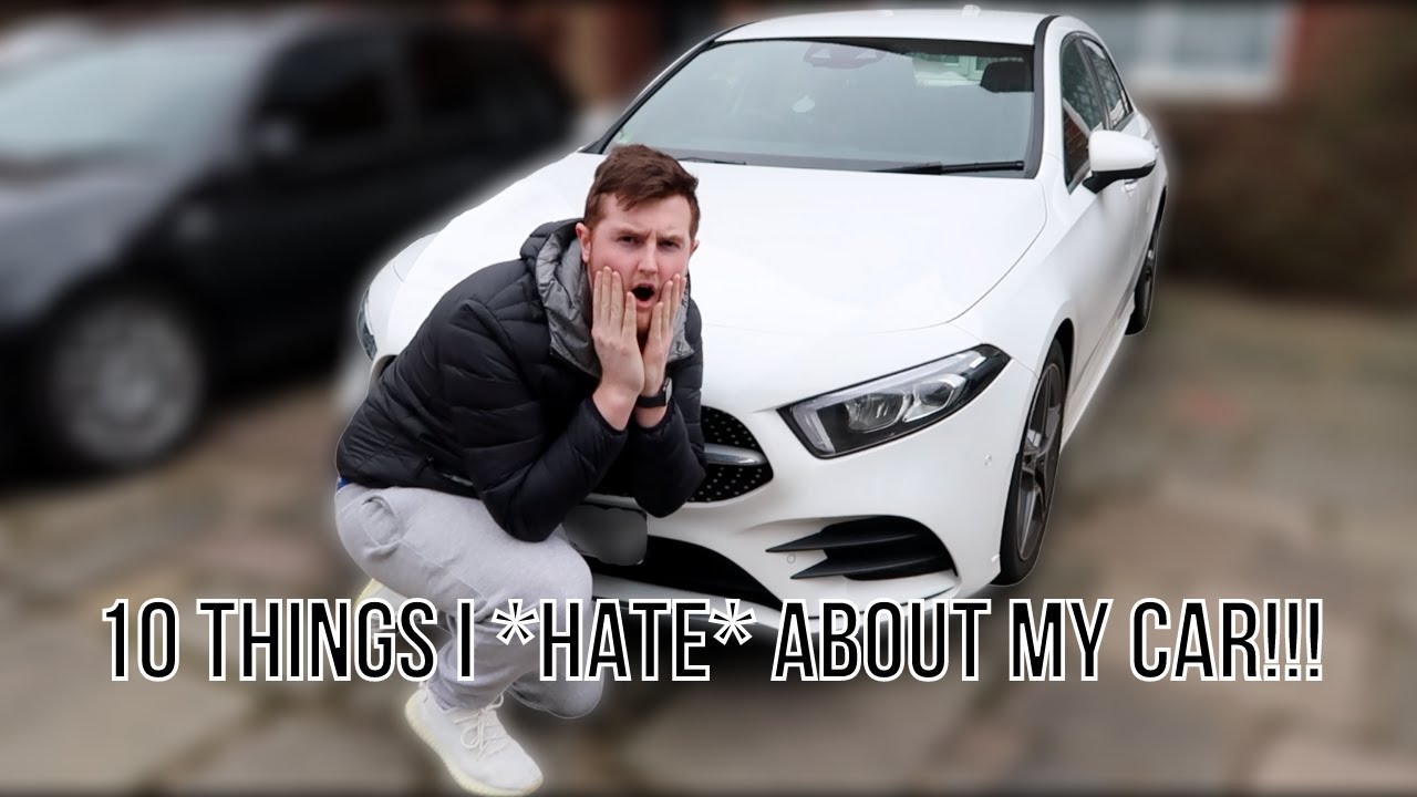 10 THINGS I *HATE* ABOUT MY MERCEDES ACLASS | A250 REVIEW