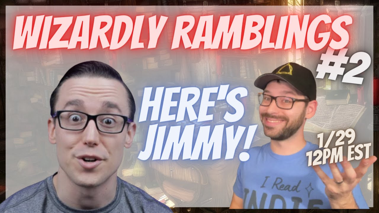 Wizardly Rambings #2 Here's Jimmy! From the Fantasy Nuttwork