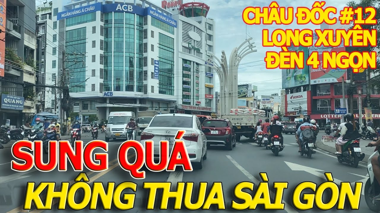 Ngỡ ngàng SẦM UẤT NHƯ SÀI GÒN - cầu vàm cống đến ngã 3 LONG XUYÊN & CẦN THƠ về vòng xoay ĐÈN 4 NGỌN