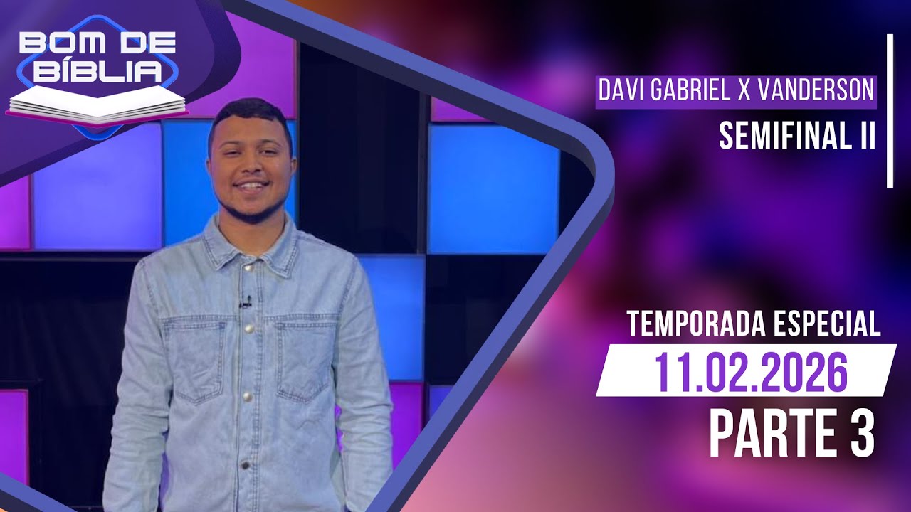 BOM DE BÍBLIA - TEMPORADA ESPECIAL - SEMIFINAL II (PARTE 3)