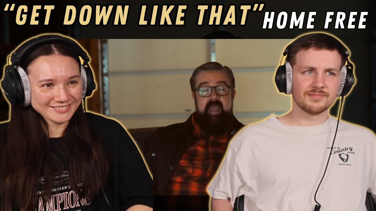 Home Free - Get Down Like That REACTION