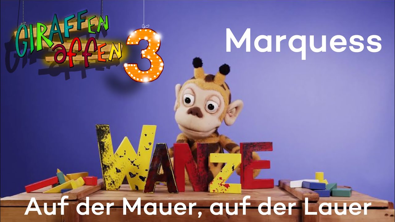 Giraffenaffen 3: Marquess - Auf der Mauer, auf der Lauer