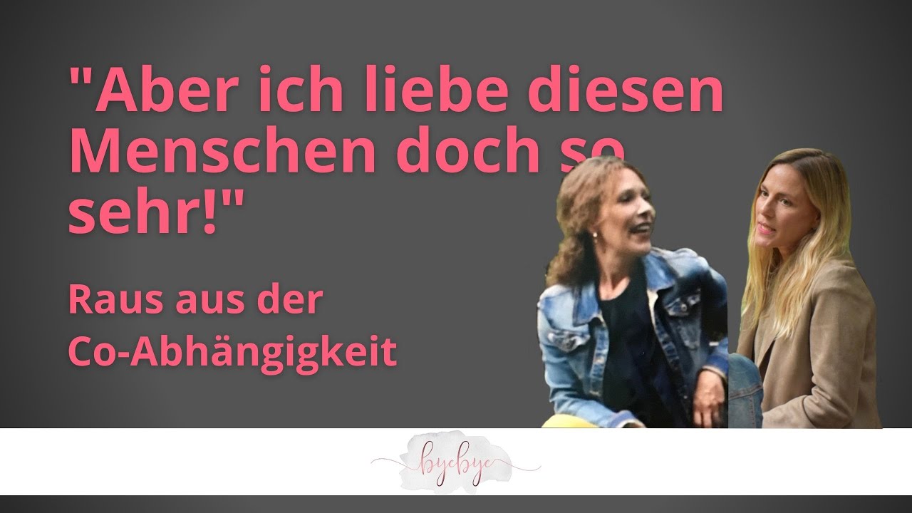 Bye-Bye Co-Abhängigkeit - 