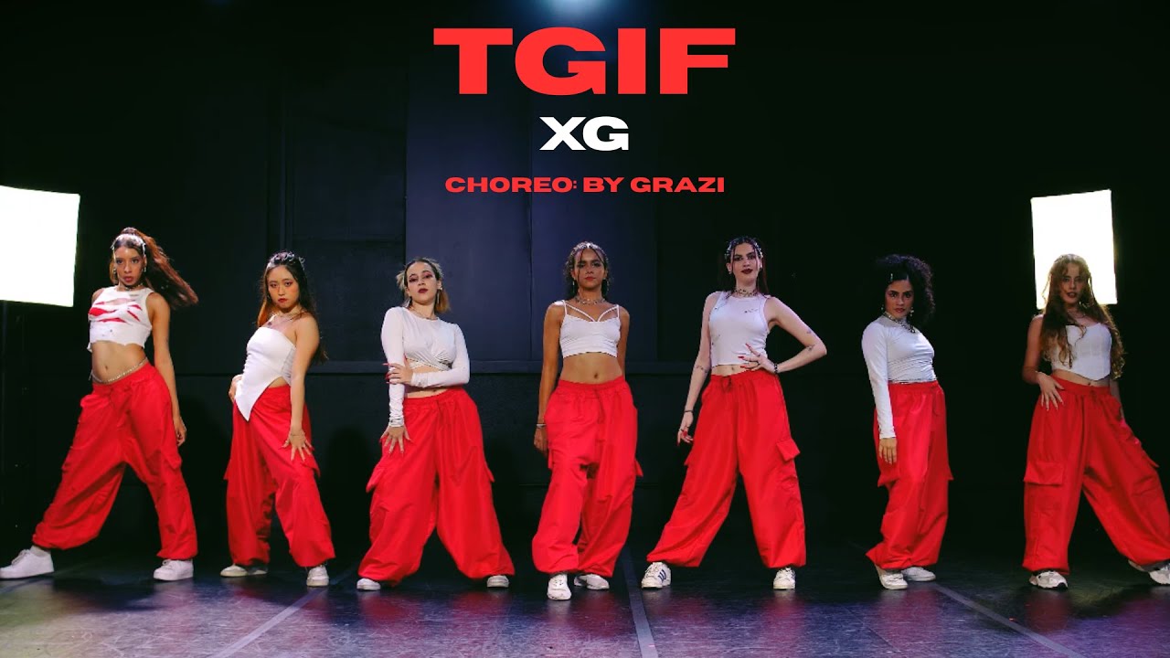 TGIF - XG (choreo by: Grazi)