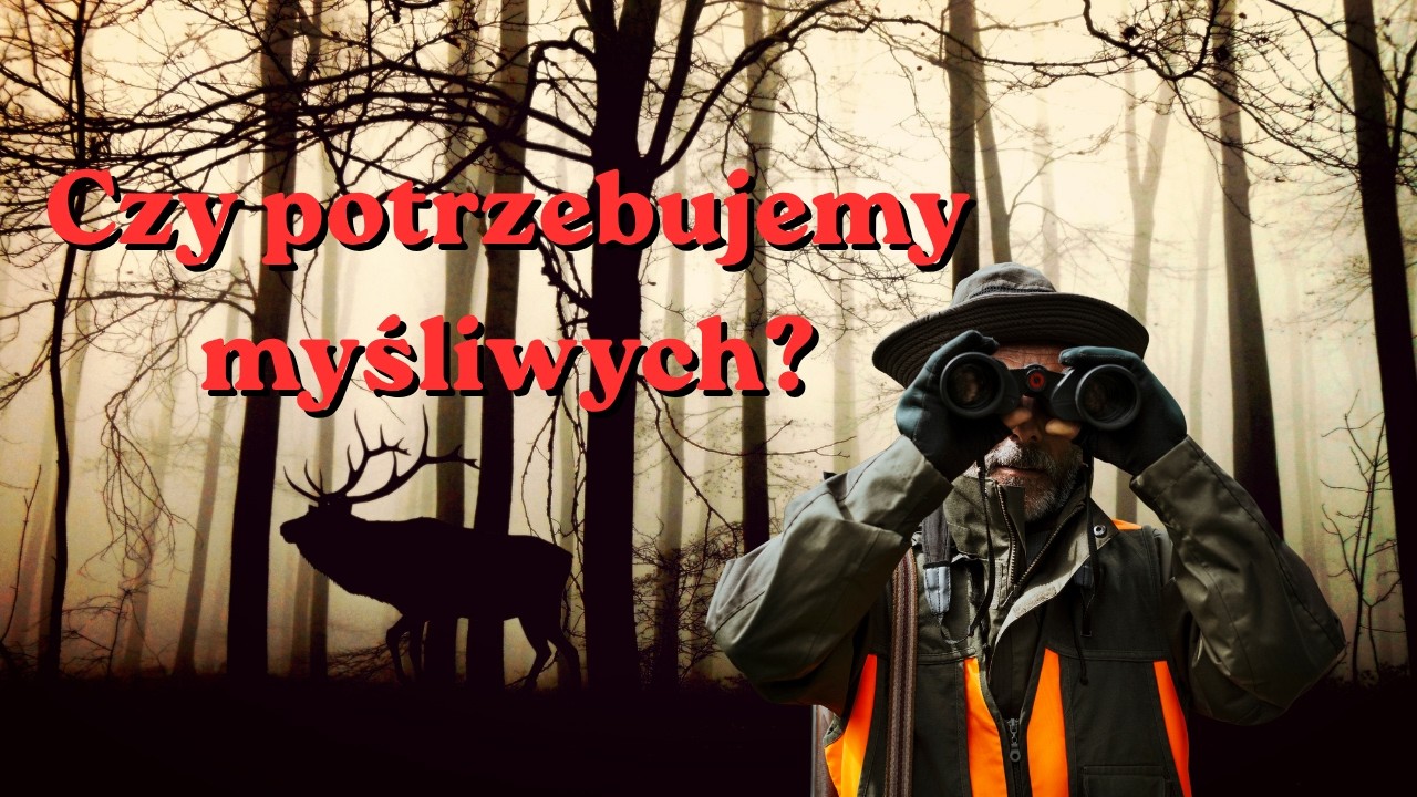 O myśliwych słów kilka