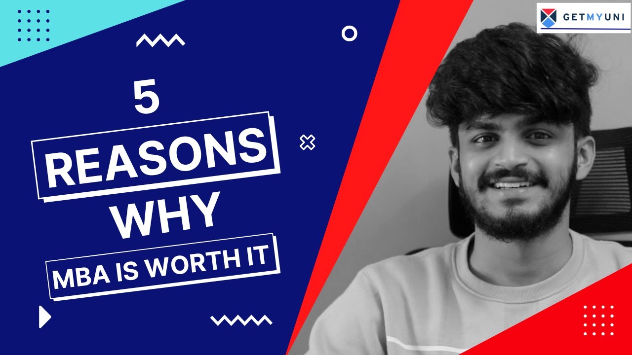5 Reasons Why MBA Is Worth It !