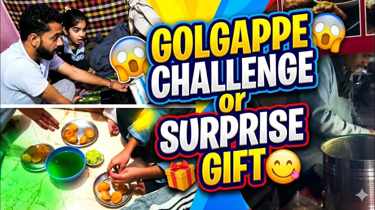 Golgappe Challenge Or Surprise Gift | Vlog - 454