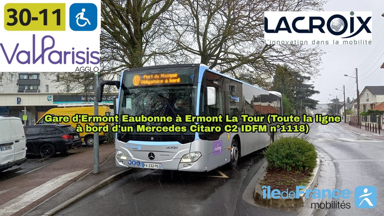 [Ligne 30-11 LACROIX] Mercedes Citaro C2 IDFM n°1118 - Gare d'Ermont Eaubonne à La Tour
