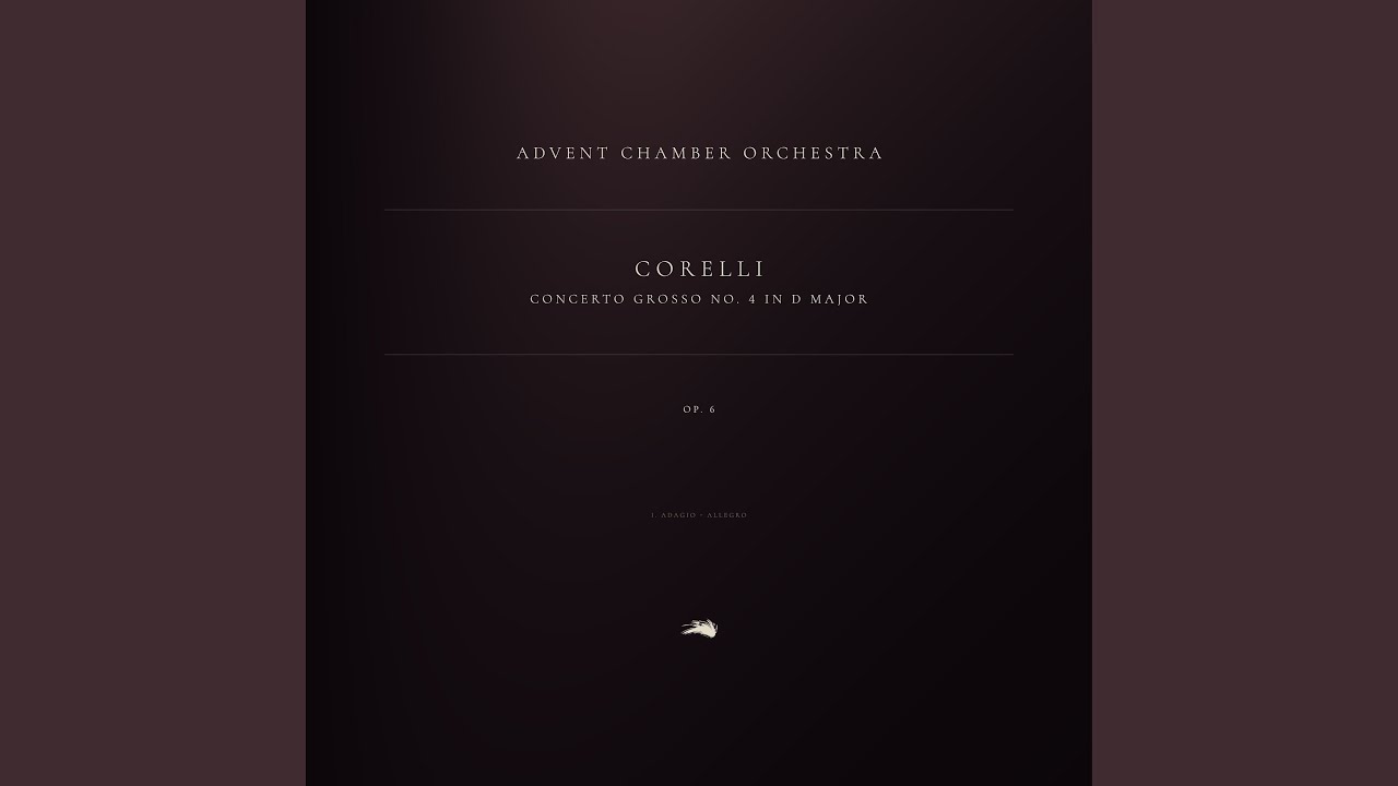 12 Concerti Grossi, Op. 6: Concerto grosso No. 4 in D Major: 1. Adagio - Allegro
