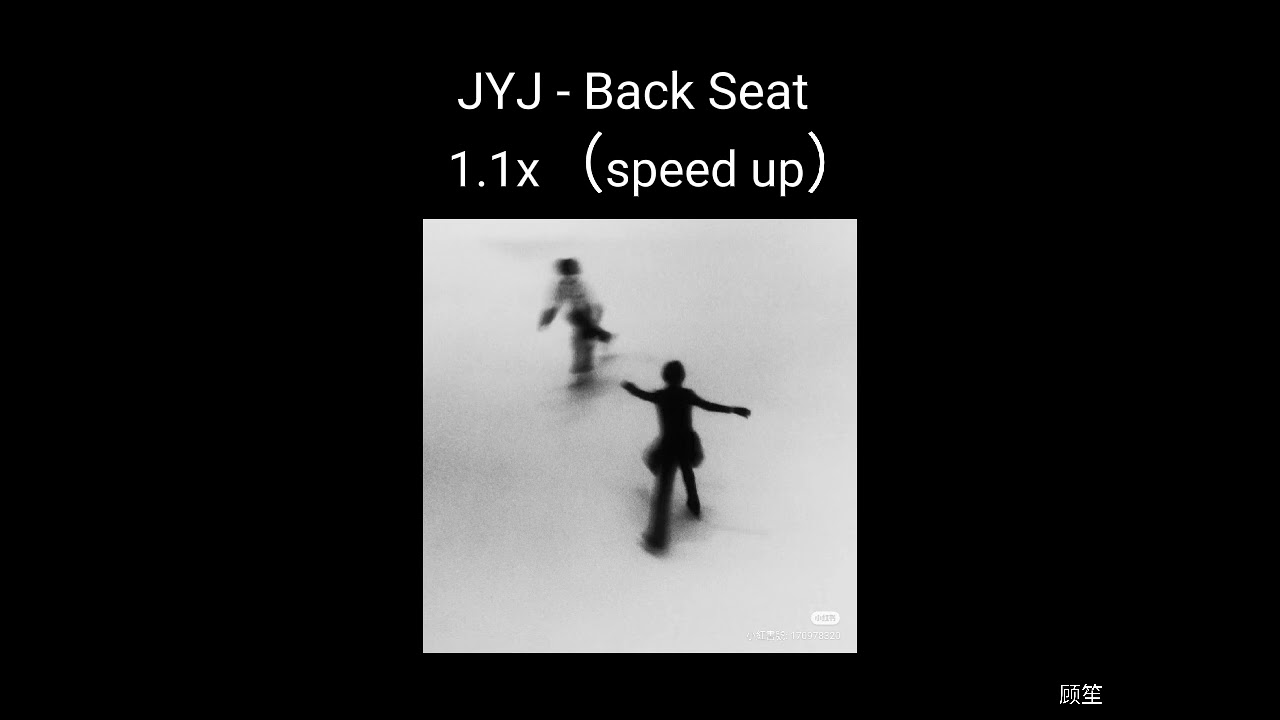 JYJ - Back Seat 1.1x (speed up)