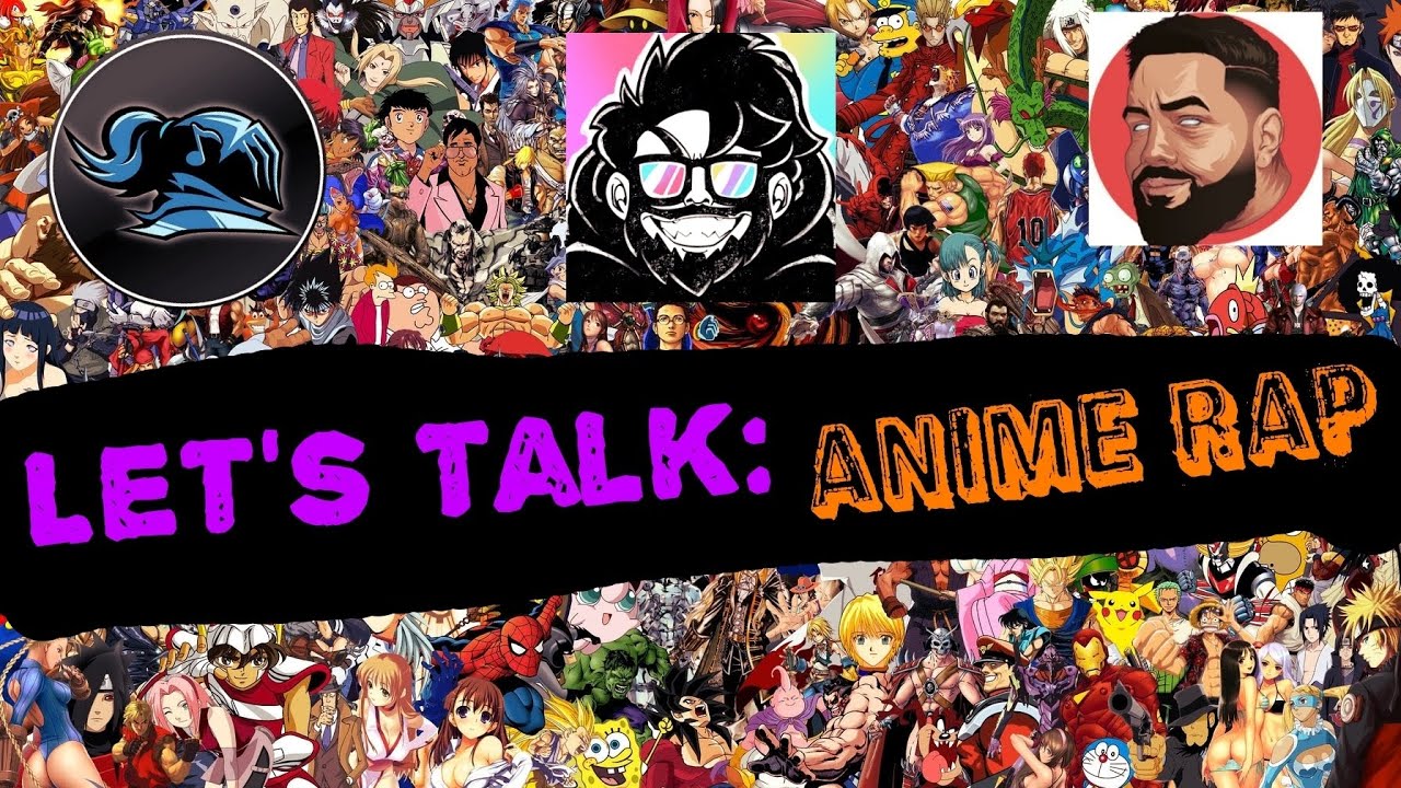 Let's Talk: Anime Rap