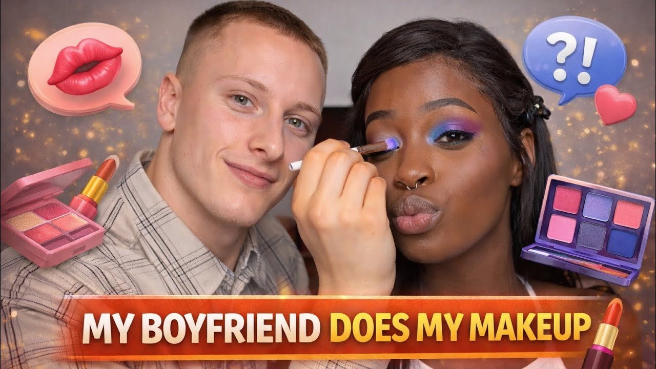 MY BOYFRIEND DOES MY MAKEUP ( qui est prêt même?) - @its_sandiego