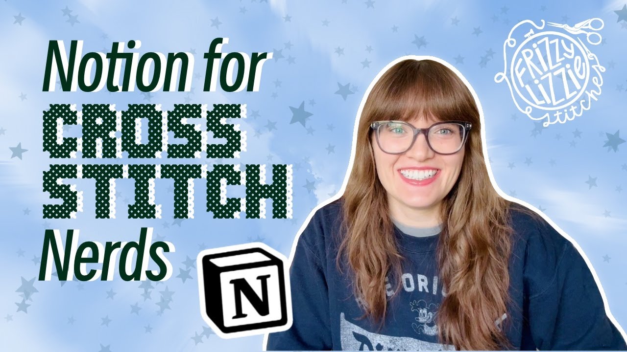 Notion for Cross Stitch Nerds - How I’ve Been Using Notion in 2024 - Frizzy Lizzie Stitches