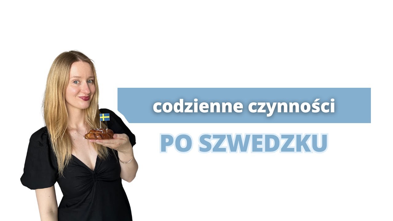 Szwedzki od podstaw: codzienne czynności cz. 2