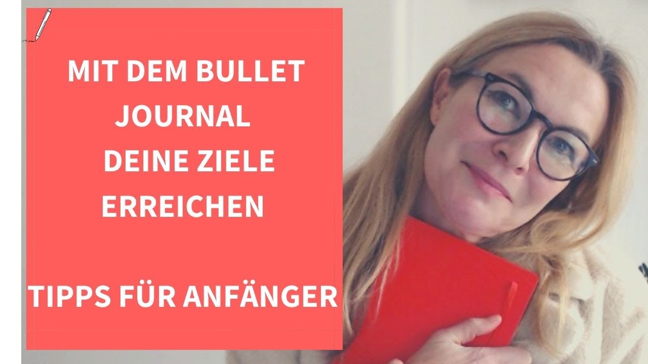 Bullet Journal, um deine Ziele zu erreichen /Tipps für Anfänger & Minimalisten (deutsch)