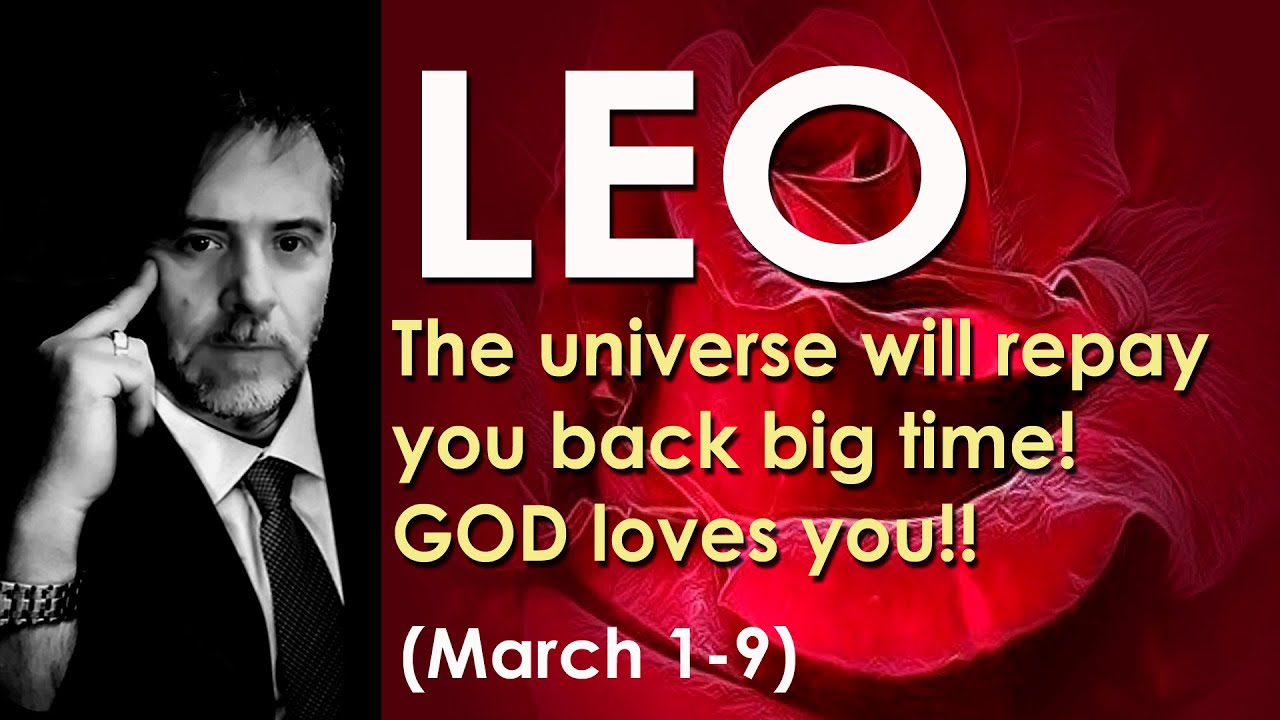 LEO (March 1-9) From now on - it's chin-chin time! God loves you!!  Horoscope Tarot 💖